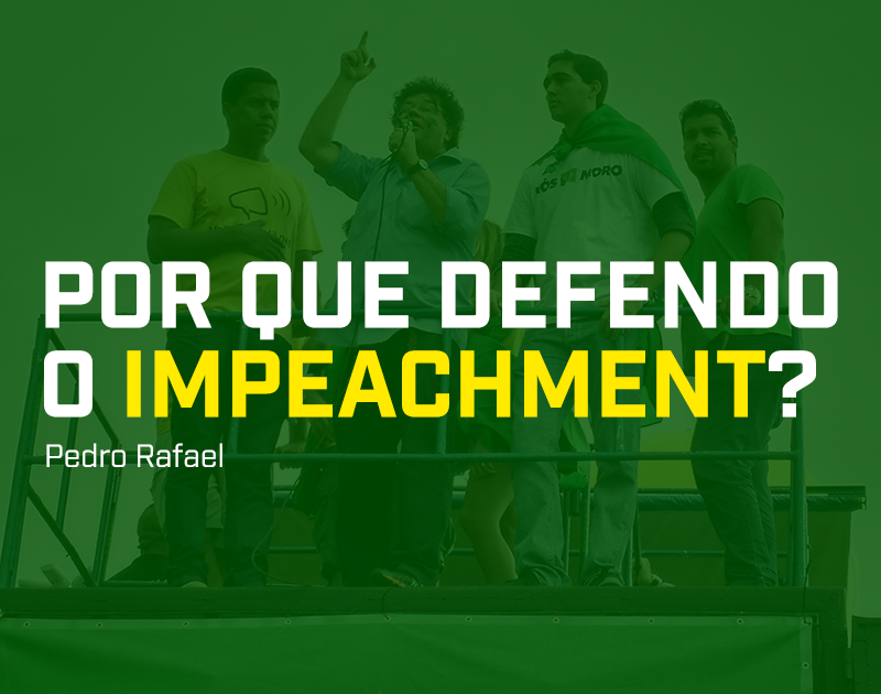 Porque_Defendo_O_Impeachment